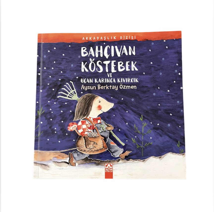 Bahçıvan Köstebek ve uçan Karınca Kıvırcık Kitap 6 - 10 yaş